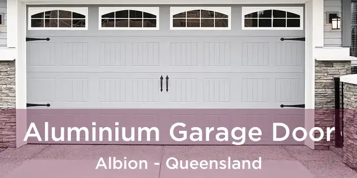 Aluminium Garage Door Albion - Queensland