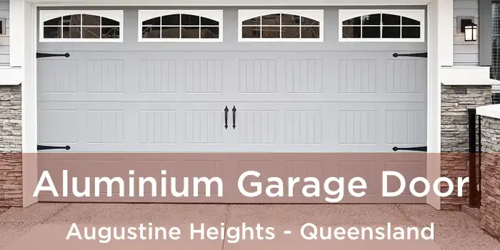 Aluminium Garage Door Augustine Heights - Queensland