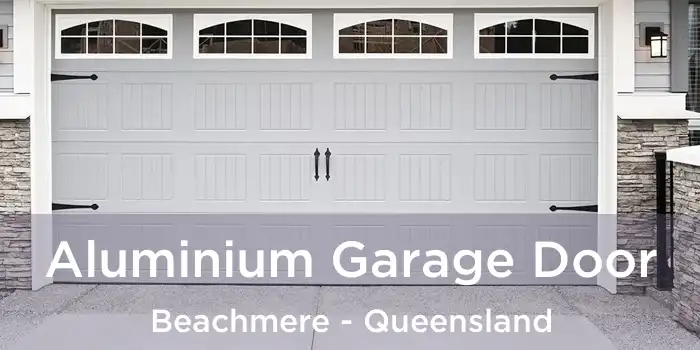 Aluminium Garage Door Beachmere - Queensland