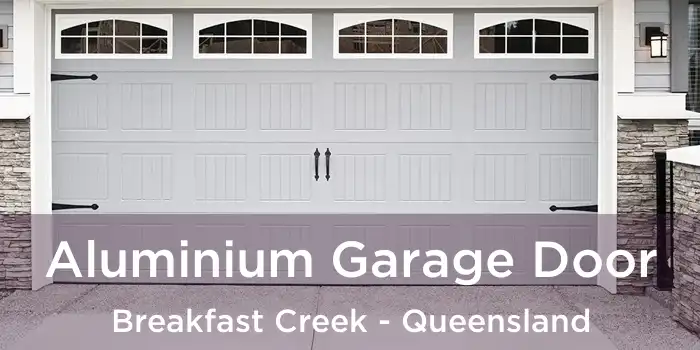 Aluminium Garage Door Breakfast Creek - Queensland