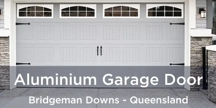 Aluminium Garage Door Bridgeman Downs - Queensland