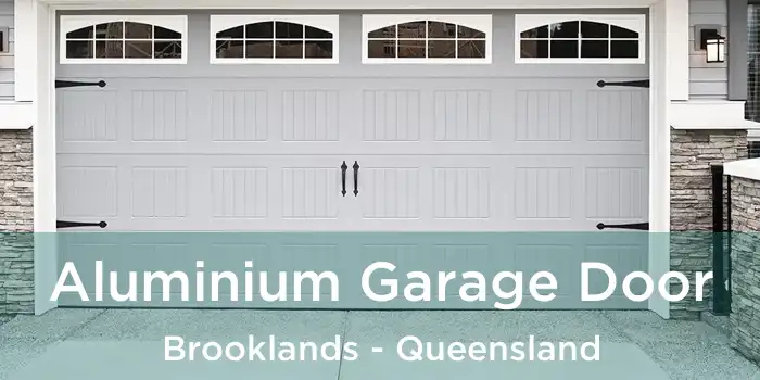 Aluminium Garage Door Brooklands - Queensland