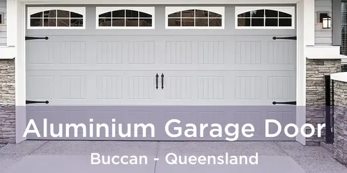 Aluminium Garage Door Buccan - Queensland