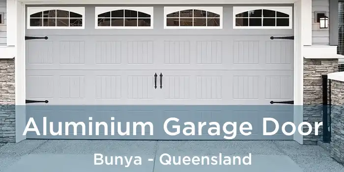 Aluminium Garage Door Bunya - Queensland