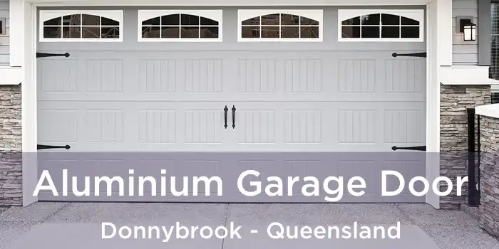Aluminium Garage Door Donnybrook - Queensland