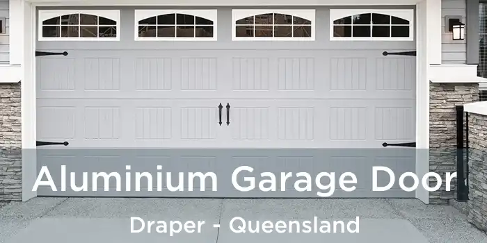 Aluminium Garage Door Draper - Queensland