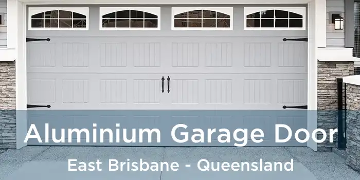 Aluminium Garage Door East Brisbane - Queensland