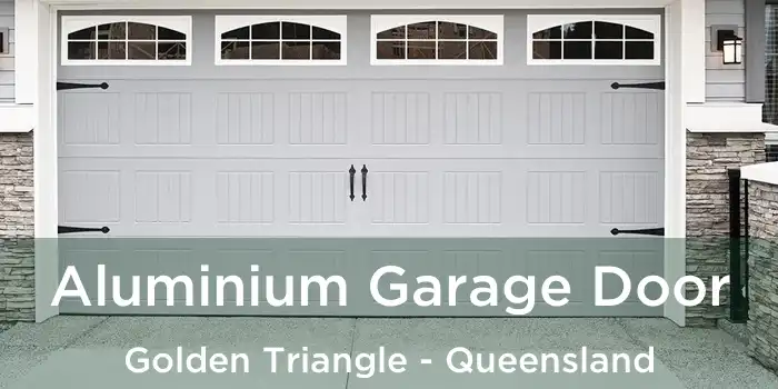 Aluminium Garage Door Golden Triangle - Queensland