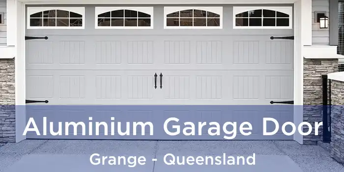 Aluminium Garage Door Grange - Queensland