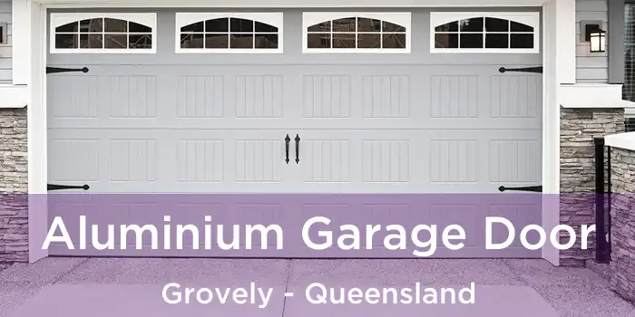 Aluminium Garage Door Grovely - Queensland