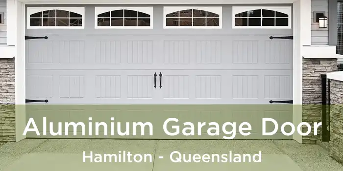 Aluminium Garage Door Hamilton - Queensland