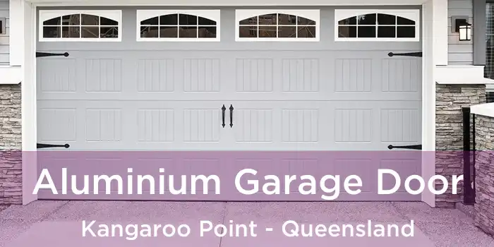 Aluminium Garage Door Kangaroo Point - Queensland