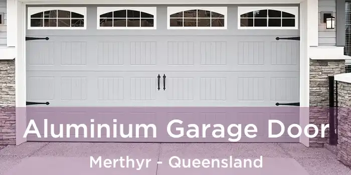 Aluminium Garage Door Merthyr - Queensland