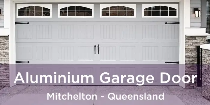 Aluminium Garage Door Mitchelton - Queensland