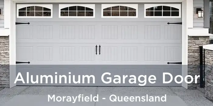Aluminium Garage Door Morayfield - Queensland