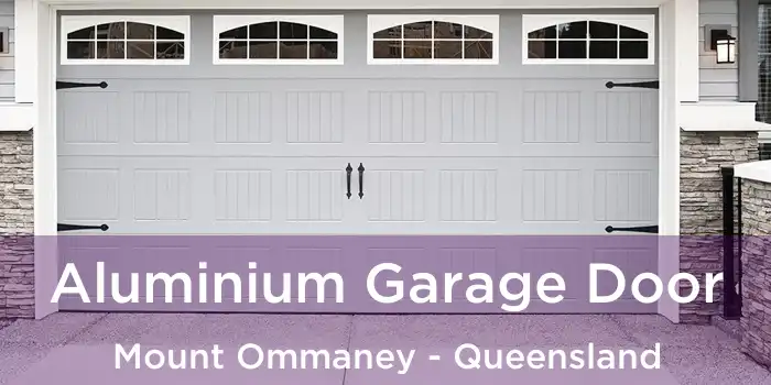 Aluminium Garage Door Mount Ommaney - Queensland