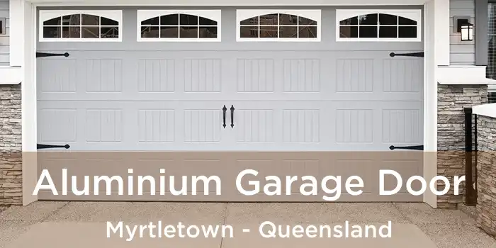 Aluminium Garage Door Myrtletown - Queensland