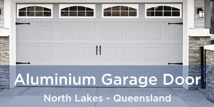 Aluminium Garage Door North Lakes - Queensland