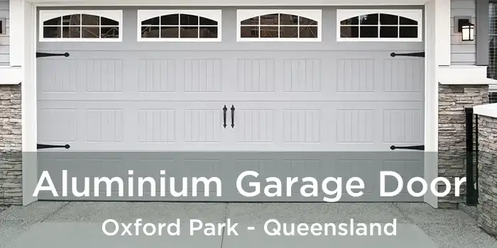 Aluminium Garage Door Oxford Park - Queensland