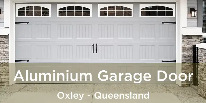 Aluminium Garage Door Oxley - Queensland