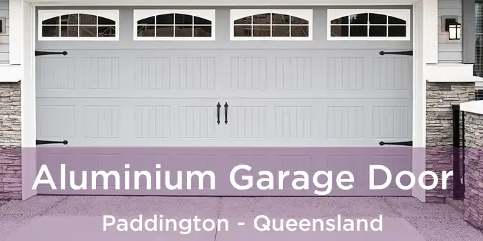 Aluminium Garage Door Paddington - Queensland