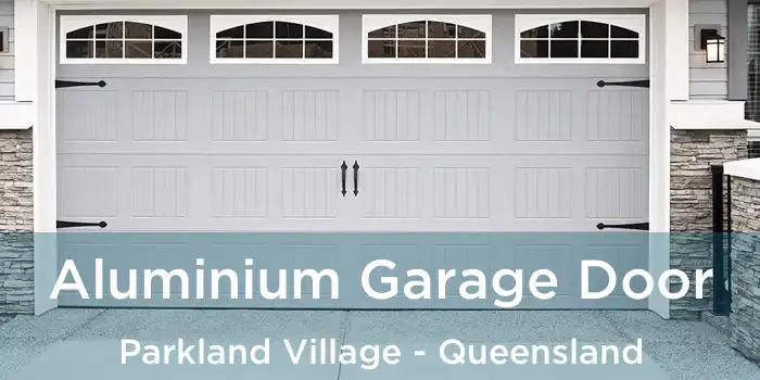 Aluminium Garage Door Parkland Village - Queensland