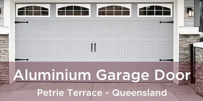 Aluminium Garage Door Petrie Terrace - Queensland