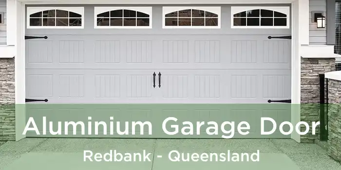 Aluminium Garage Door Redbank - Queensland