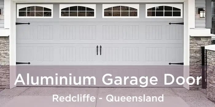 Aluminium Garage Door Redcliffe - Queensland