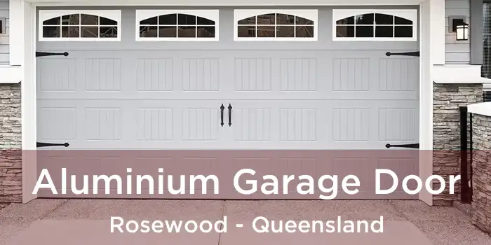Aluminium Garage Door Rosewood - Queensland