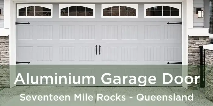 Aluminium Garage Door Seventeen Mile Rocks - Queensland