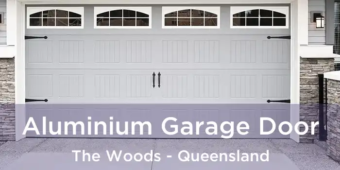 Aluminium Garage Door The Woods - Queensland