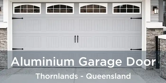 Aluminium Garage Door Thornlands - Queensland
