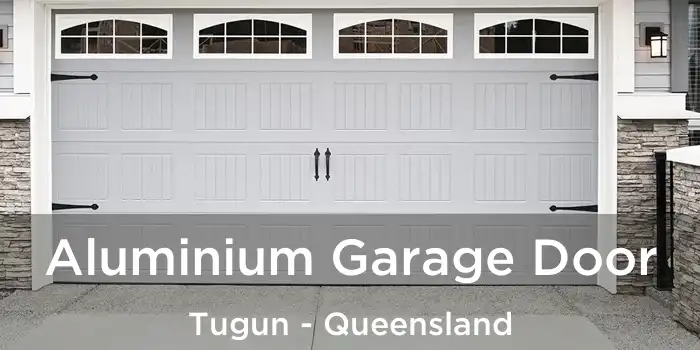 Aluminium Garage Door Tugun - Queensland