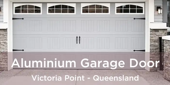 Aluminium Garage Door Victoria Point - Queensland