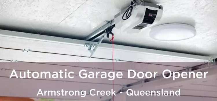 Automatic Garage Door Opener Armstrong Creek - Queensland