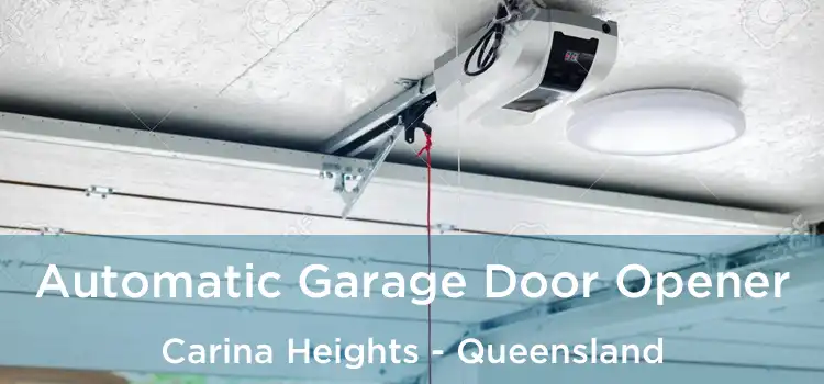 Automatic Garage Door Opener Carina Heights - Queensland