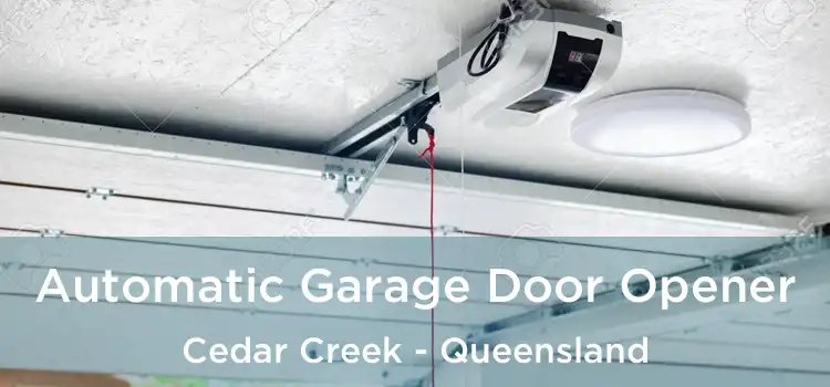 Automatic Garage Door Opener Cedar Creek - Queensland