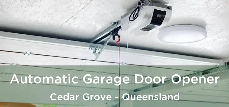 Automatic Garage Door Opener Cedar Grove - Queensland