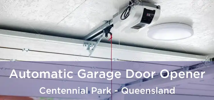 Automatic Garage Door Opener Centennial Park - Queensland