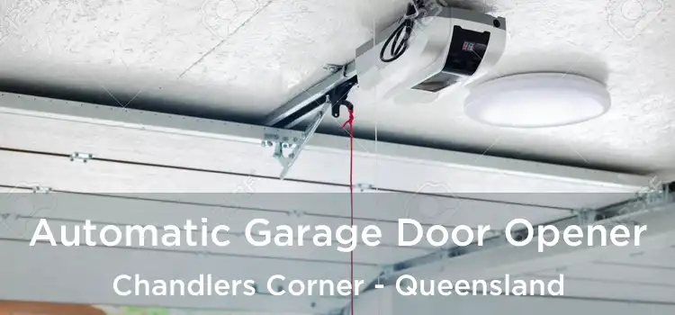 Automatic Garage Door Opener Chandlers Corner - Queensland