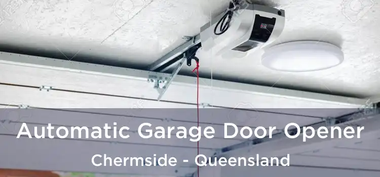 Automatic Garage Door Opener Chermside - Queensland