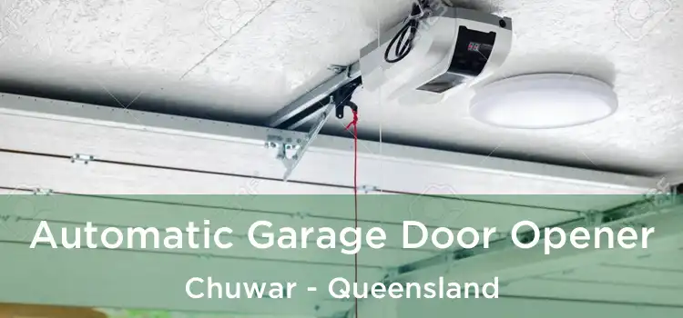 Automatic Garage Door Opener Chuwar - Queensland