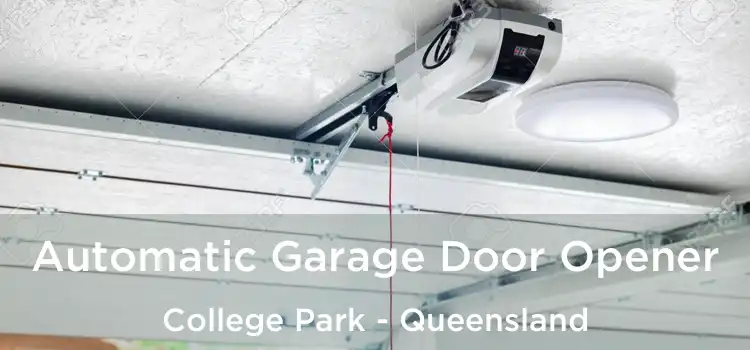 Automatic Garage Door Opener College Park - Queensland