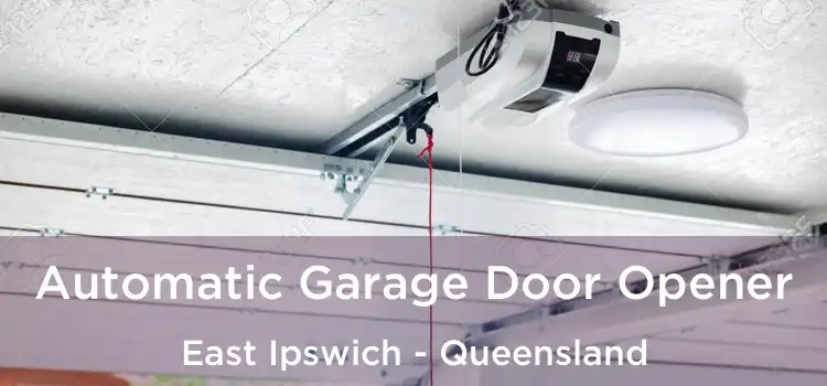 Automatic Garage Door Opener East Ipswich - Queensland