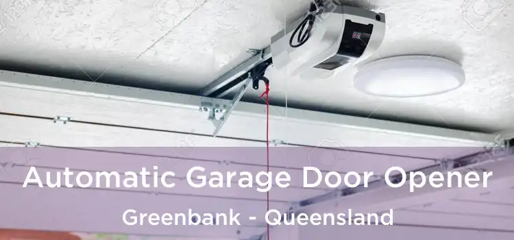 Automatic Garage Door Opener Greenbank - Queensland