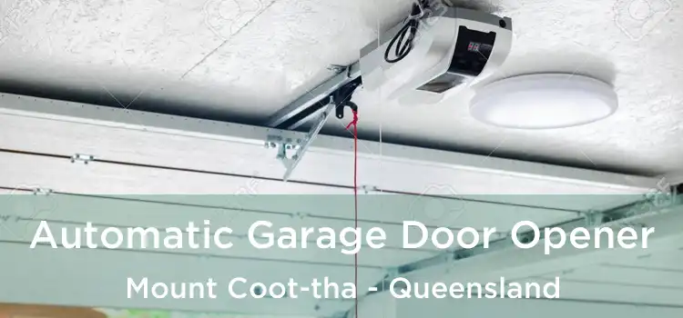 Automatic Garage Door Opener Mount Coot-tha - Queensland