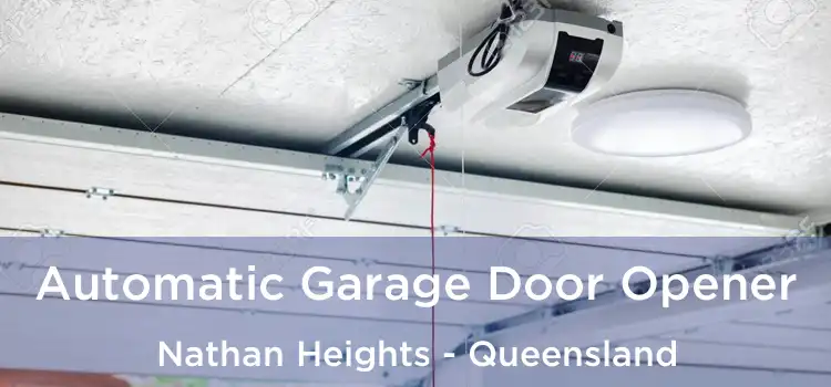 Automatic Garage Door Opener Nathan Heights - Queensland
