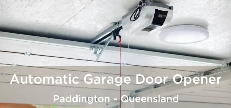 Automatic Garage Door Opener Paddington - Queensland