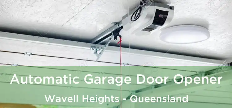 Automatic Garage Door Opener Wavell Heights - Queensland